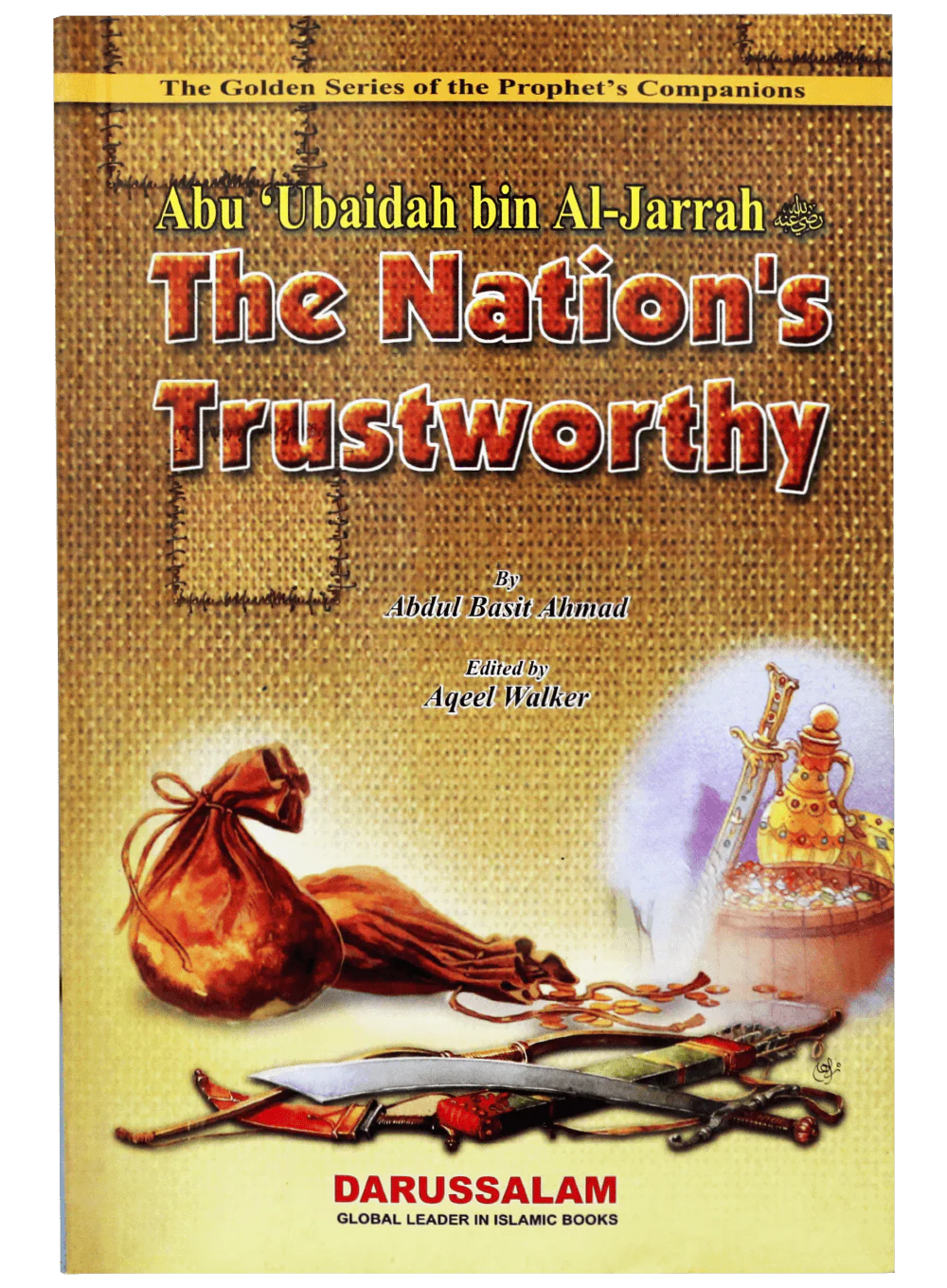 Abu Ubaidah Bin Al-Jarrah (R.A) The Nations Trustworthy