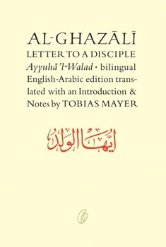 Al-Ghazali Letter To a Disciple