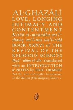 Al-Ghazali Love, Longing Intimacy and Contentment
