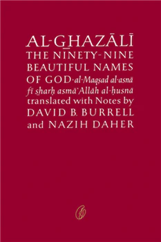 Al-Ghazali On the Ninety-Nine Beautiful Names Of God