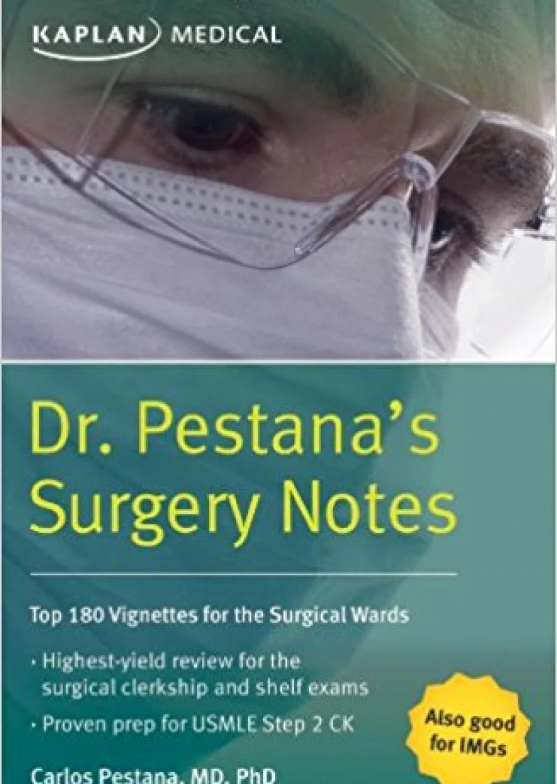 Dr. Pestana's Surgery Notes: Top 180 Vignettes for the Surgical Wards