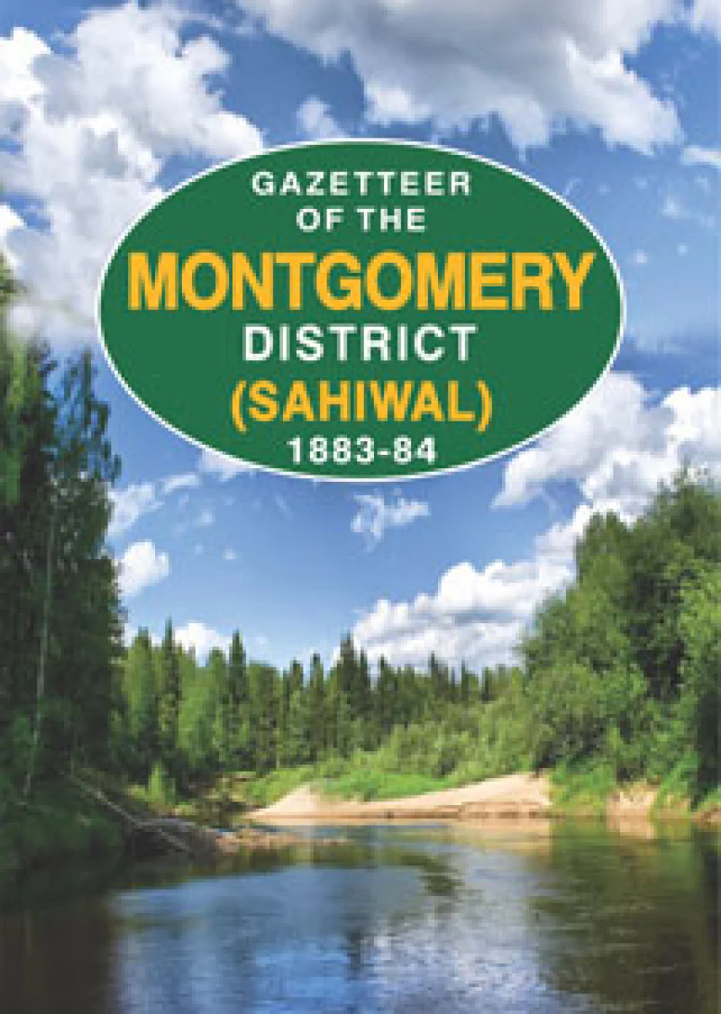 Gazetteer Of The Montgomery District - Sahiwal