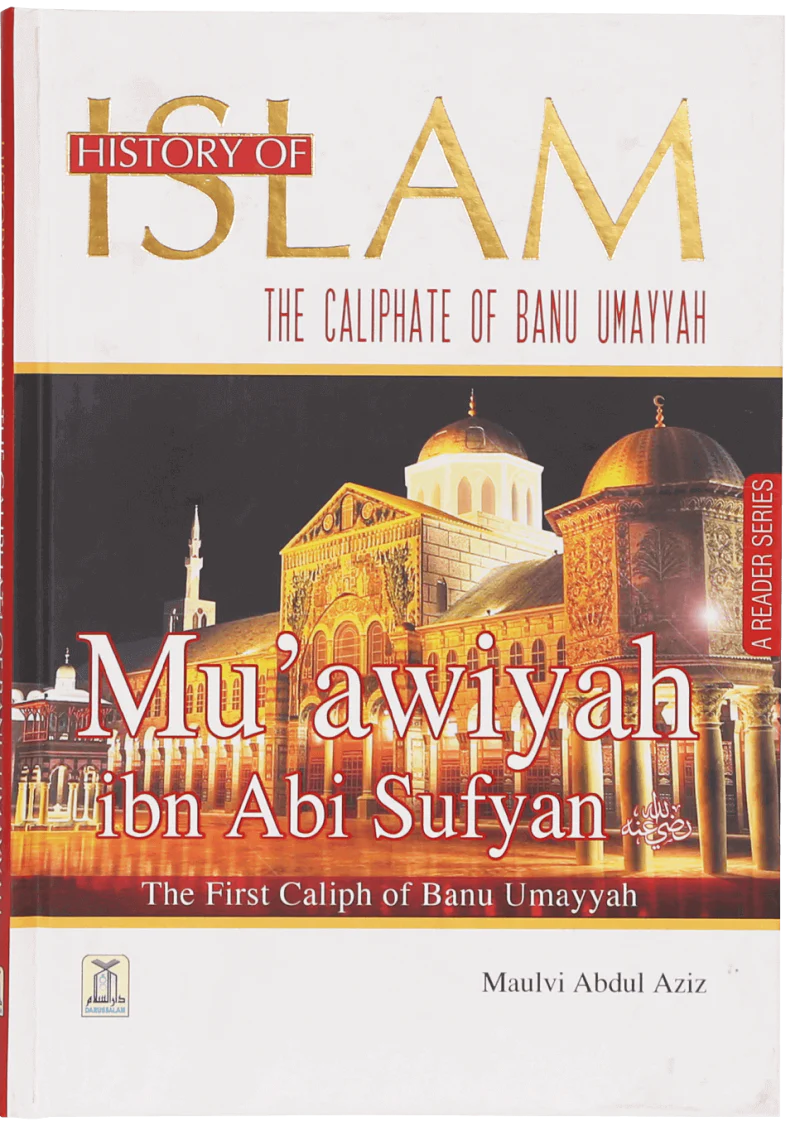 History Of Islam- Muawiyah Bin Abi Sufyan (R.A)