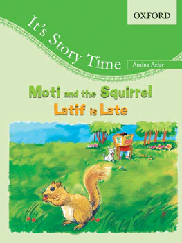 It’s Story Time: Moti and the Squirrel/Latif is Late