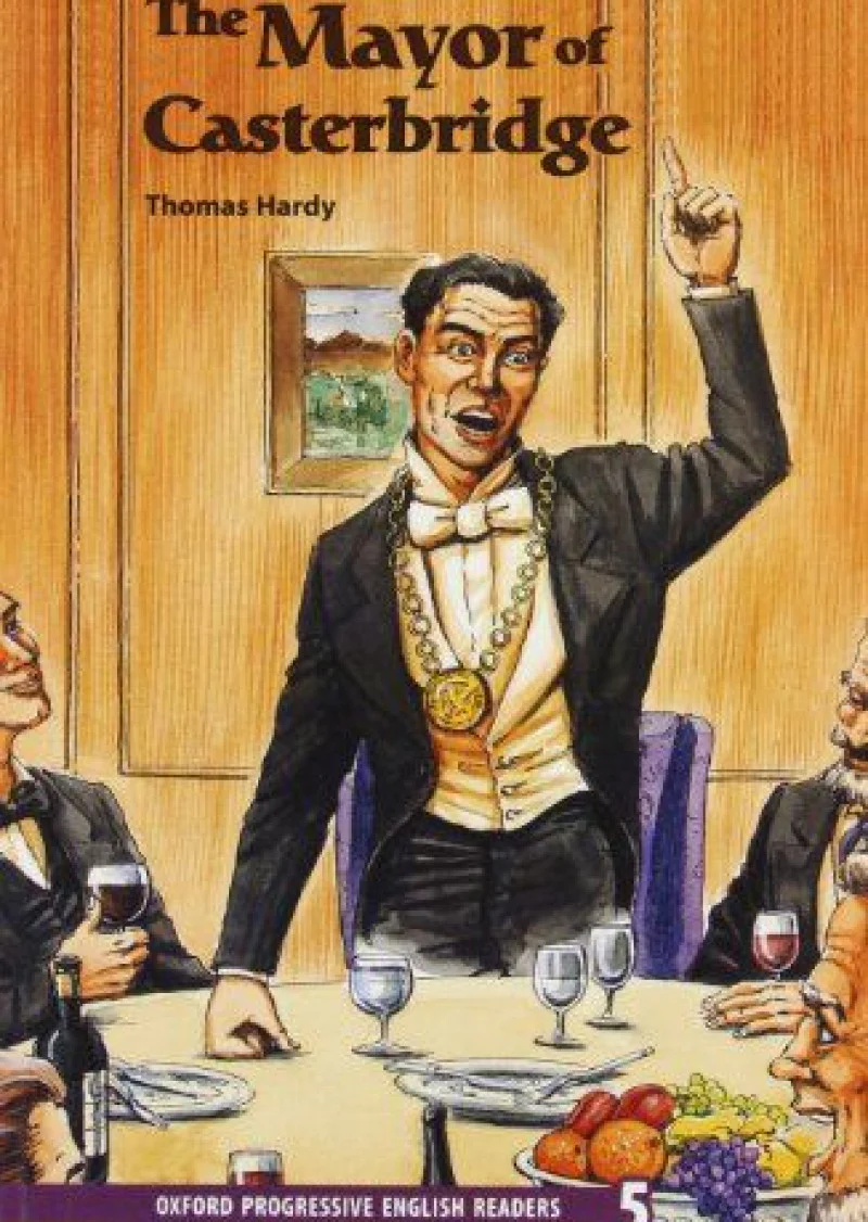 Oxford Progressive English Readers Level 5: The Mayor of Casterbridge