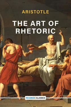 The art Of Rhetoric (Classics)