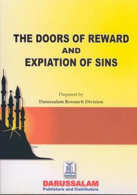 The Doors of Reward and Expiation of Sins: Importance of repentance. The deeds that enter the one into paradise and expiate the one’s sins.