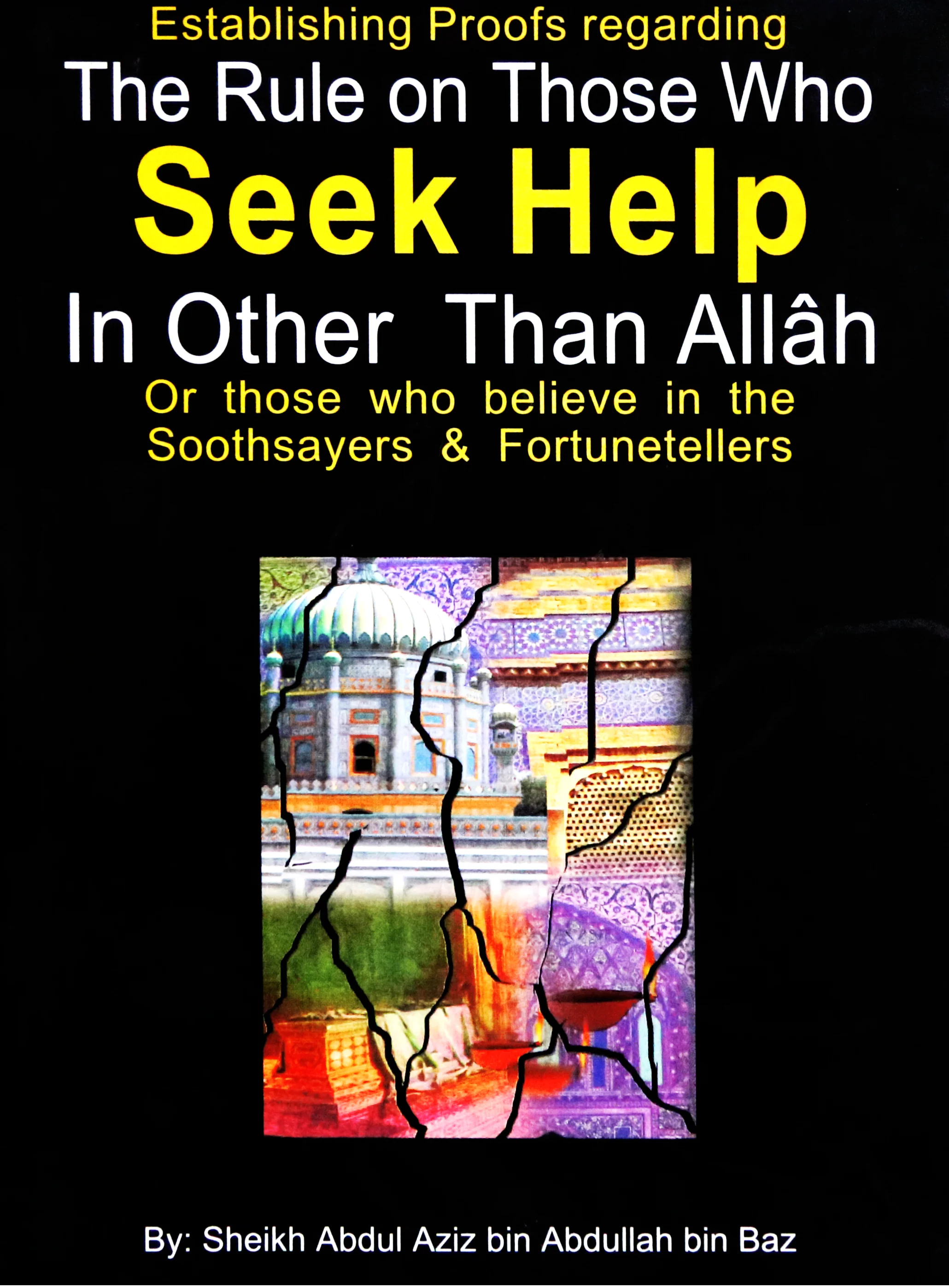 The Rules On Those Who Seek Help In Other Than Allah