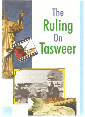 The Ruling on Tasweer: Status of Photography and Sculpturing in Islam