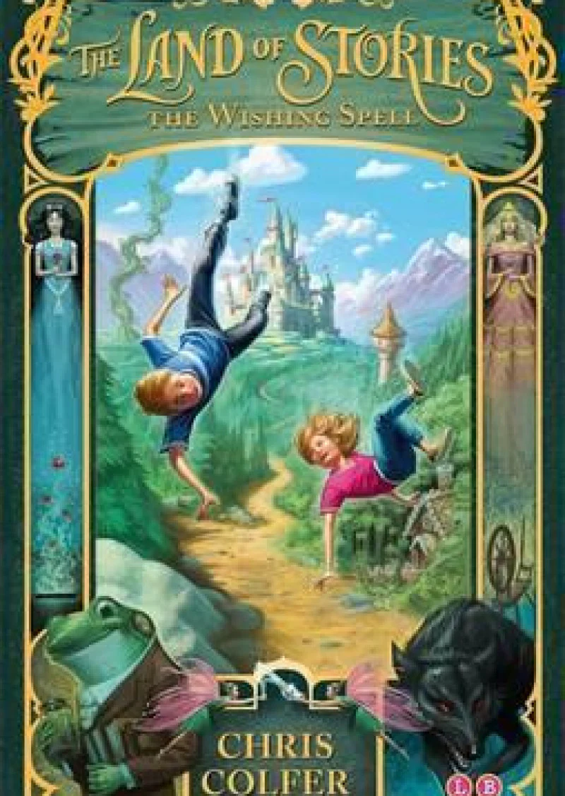 The Wishing Spell: The Land of Stories (Book 1)
