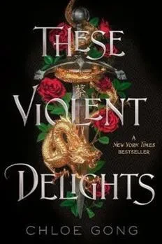 These Violent Delights: these Violent Delights Duet (Book 1)
