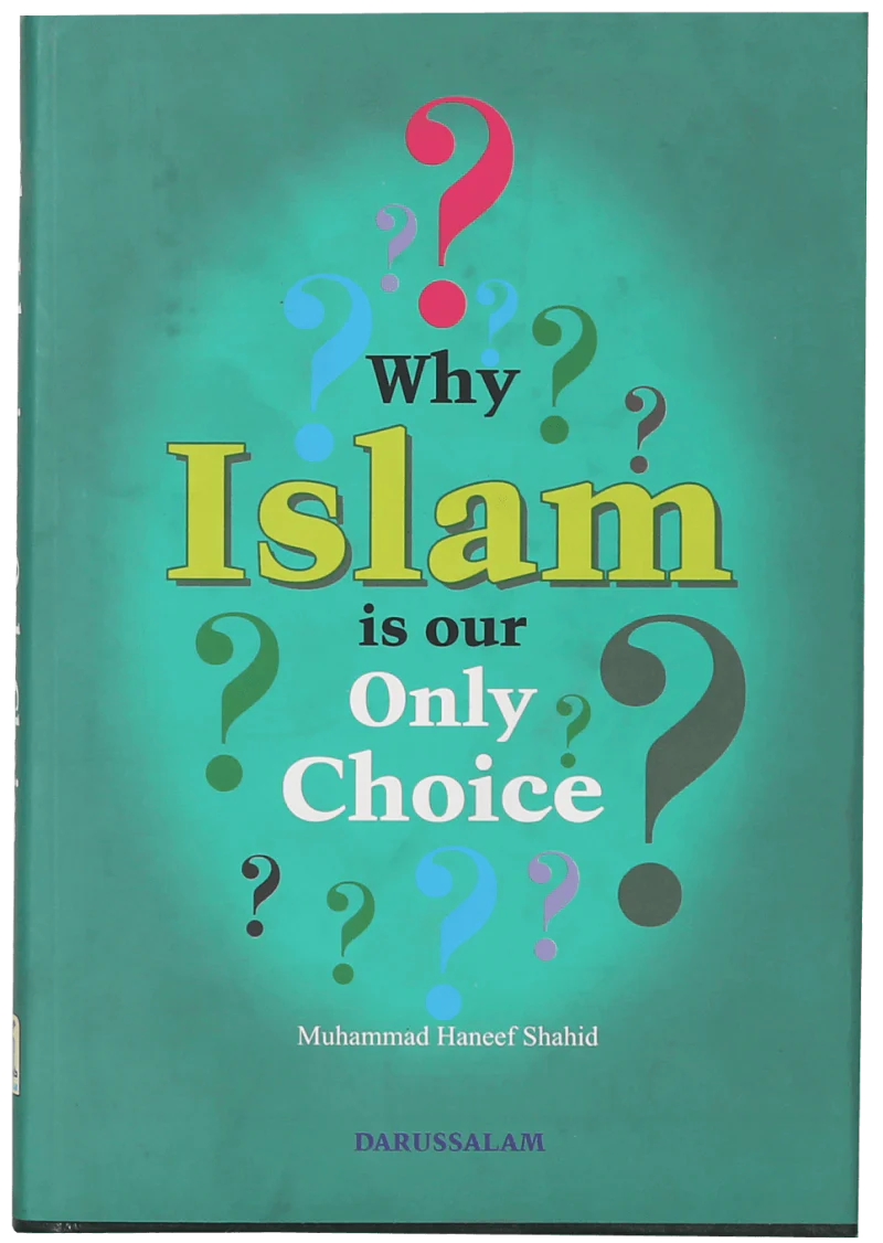 Why Islam Is Our Only Choice